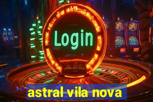 astral vila nova